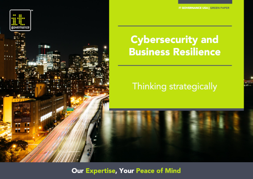 Cybersecurity and Business Resilience – Thinking strategically