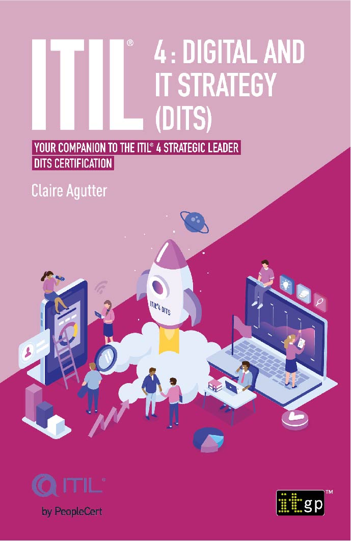 ITIL® 4: Digital and IT Strategy (DITS) – Your companion to the ITIL® 4 Strategic Leader DITS certification