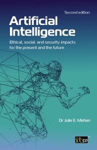 Artificial intelligence – Ethical, social, and security impacts for the present and the future, Second edition 